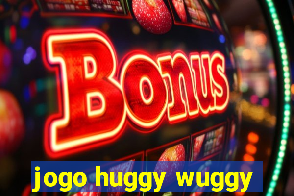 jogo huggy wuggy